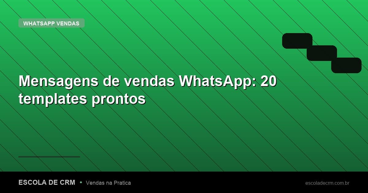 Mensagens de vendas WhatsApp: 20 templates prontos